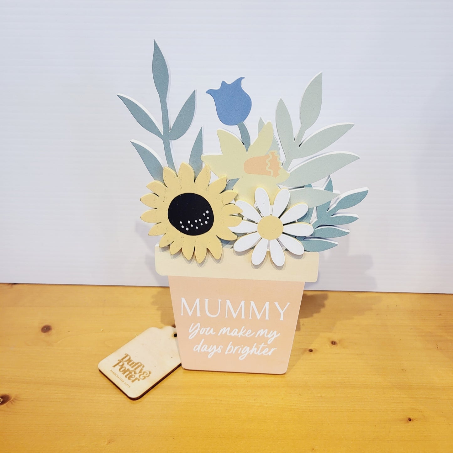 Standing flowers sign Mummy you make my days brighter