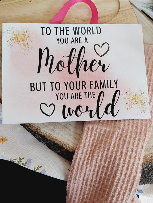 Sign "To the world you are a mother.."