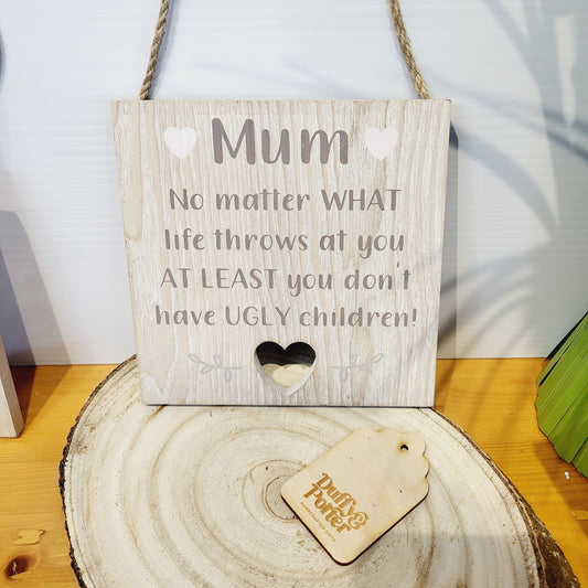 Mums Funny -don't have ugly children