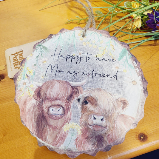 Happy to have moo as a friend highland cow sign