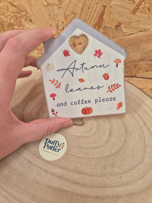 Autumn Leaves and Coffee please Coaster/Sign