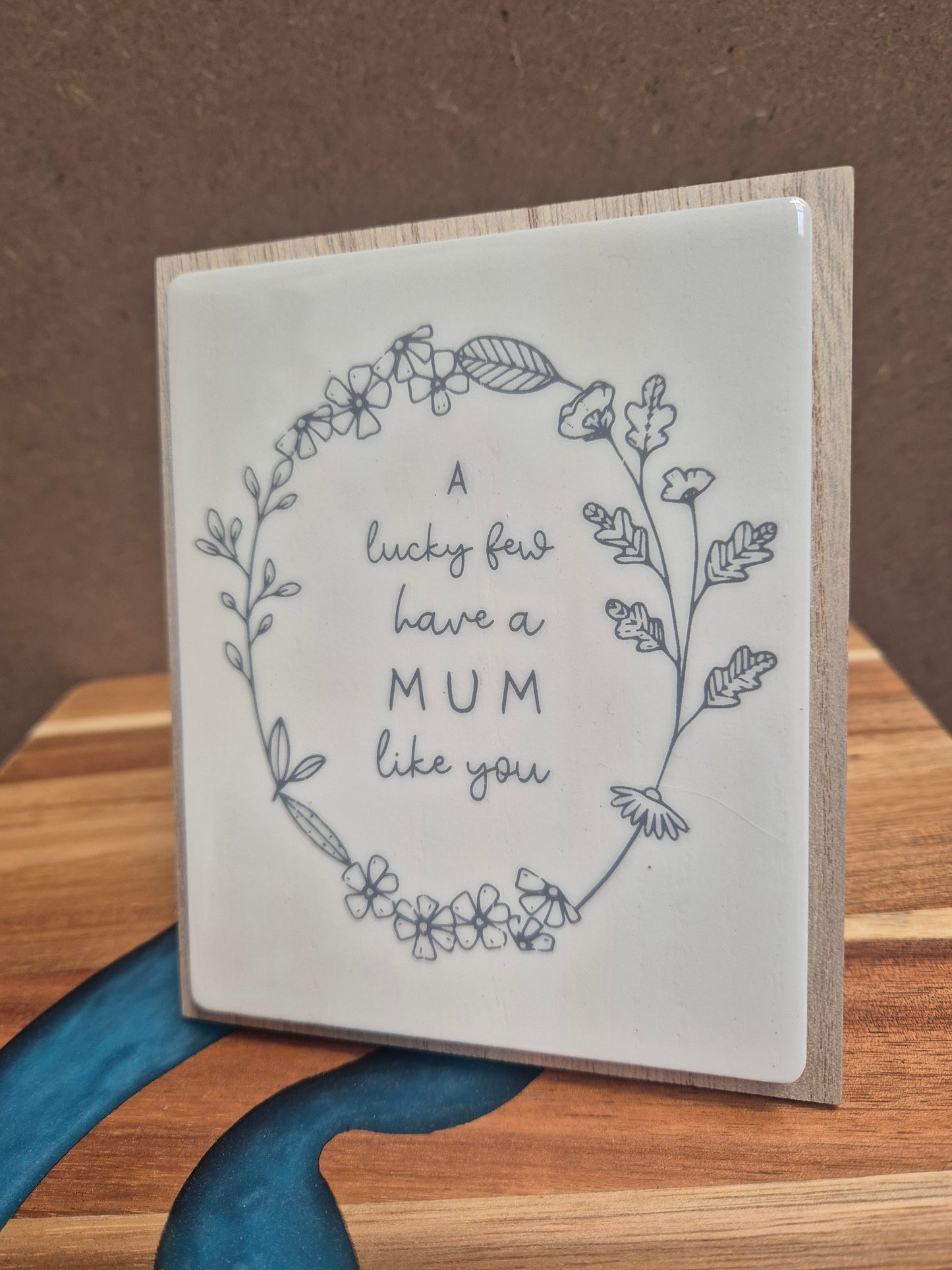 A lucky few have a mum like you